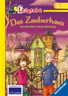 Carola Sieverding, Henriette Wich, Carola Sieverding - Das Zauberhaus - Leserabe 3. Klasse - Erstlesebuch für Kinder ab 8 Jahren