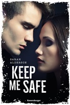 Sarah Alderson, Franziska Jaekel - Keep Me Safe