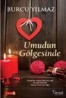 Burcu Yilmaz - Umudun Gölgesinde