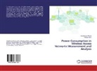 Pankaja Bisht, Vinod Kuma Mishra, Vinod Kumar Mishra - Power Consumption in Wireless Access Networks:Measurement and Analysis