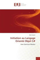 Bilal Hussein - Initiation au Langage Orienté Objet C#