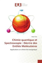 Maylis Orio - Chimie quantique et Spectroscopie : Décrire des Entités Moléculaires