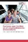 Fernando Moreno Betancourt - Factores que inciden en el emprendimiento Universitario