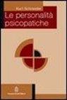 Kurt Schneider - Le personalità psicopatiche