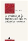Eugenio Coseriu - La semántica en la lingüística del siglo XX : tendencias y escuelas