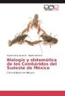 Claudia Carmona, Migue Rodríguez Serna, Miguel Rodríguez Serna - Biología y sistemática de los Cambáridos del Sudeste de México
