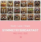 Michael Zee, Zee Michael - Symmetrybreakfast: Cook-Love-Share