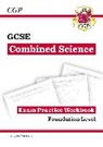 CGP Books, CGP Books, CGP Books, CGP Books - GCSE Combined Science Exam Practice Workbook - Foundation (includes answers)