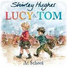 Estate of Shirley Hughes, Shirley Hughes, Hughes Shirley - Lucy and Tom at School
