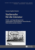 Susann S. Schmitt, Susann Sophie Schmitt - Nachwuchs für die Literatur
