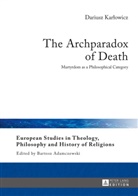 Dariusz Kar¿owicz, Dariusz Karlowicz, Bartosz Adamczewski - The Archparadox of Death