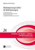Marten Hinrichsen, Georgios Gounalakis - Marktabgrenzung in Zeiten der Medienkonvergenz