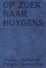 Jürgen Pieters - Op zoek naar Huygens