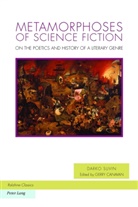 Darko Suvin, Raffaella Baccolini, Gerr Canavan, Gerry Canavan, Joachim Fischer, Michael G Kelly... - Metamorphoses of Science Fiction