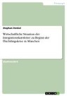 Stephan Henkel - Wirtschaftliche Situation der Integrationskursleiter zu Beginn der Flüchtlingskrise in München
