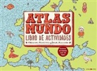 Aleksandra Mizieli?ska, Daniel Mizieli?ski, Aleksandra Mizielinska, Daniel Mizielinski - Atlas del mundo : libro de actividades : explora el mundo con un lápiz