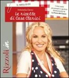 Antonella Clerici - Il meglio di Le ricette di casa Clerici