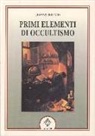 Joanny Bricaud - I primi elementi di occultismo