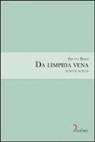 Bruno Brizi, M. Bizzarini - Da limpida vena. Scritti scelti