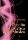 Alberto Cima - Filosofia ed estetica della musica