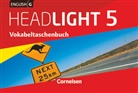 English G Headlight, Allgemeine Ausgabe - 5: English G Headlight - Allgemeine Ausgabe - Band 5: 9. Schuljahr, Vokabeltaschenbuch