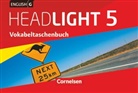 English G Headlight, Allgemeine Ausgabe - 5: English G Headlight - Allgemeine Ausgabe - Band 5: 9. Schuljahr, Vokabeltaschenbuch