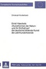 Christoph Kockerbeck - Ernst Haeckels "Kunstformen der Natur" und ihr Einfluss auf die deutsche bildende Kunst der Jahrhundertwende