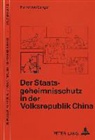 Harro von Senger, Harro von Senger - Der Staatsgeheimnisschutz in der Volksrepublik China