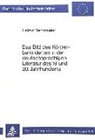 Helmut Bernsmeier - Das Bild des Körperbehinderten in der deutschsprachigen Literatur des 19. und 20. Jahrhunderts