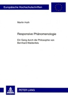 Martin Huth - Responsive Phänomenologie