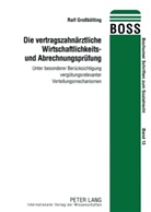 Ralf Großbölting - Die vertragszahnärztliche Wirtschaftlichkeits- und Abrechnungsprüfung