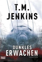 T. M. Jenkins - Dunkles Erwachen