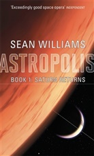 Sean Williams - Astropolis - Book.1: Saturn Returns