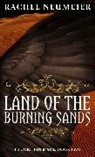 Rachel Neumeier, Neumeier Rachel - Land Of The Burning Sands