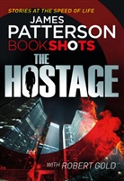 Robert Gold, James Patterson - The Hostage
