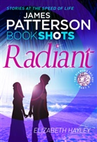 Elizabeth Hayley, James Patterson - Radiant The Diamond Trilogy 2