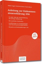 Rober Engert, Robert Engert, Winfrie Simon, Winfried Simon, Frank Ulbrich - Anleitung zur Einkommensteuererklärung 2016