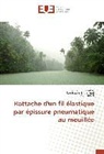 Jaouach Boubaker, Jaouachi Boubaker, Sak Faouzi, Sakli Faouzi, Ben Hasse Mohamed, Ben Hassen Mohamed - Rattache d'un fil élastique par épissure pneumatique au mouillée