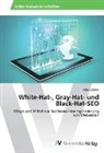 Peter Schmid - White-Hat-, Gray-Hat- und Black-Hat-SEO