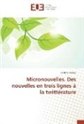 Cristina Alvares - Micronouvelles. Des nouvelles en trois lignes à la twittérature