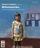 Adolf Buitenhuis, Barbara Bauer, Barbara Bauer u a, Katharina Döbler, Ni Kadritzke, Niels Kadritzke... - Edition Le Monde diplomatique - 19: Mittelamerika