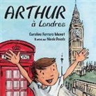 Nicole Devals, Caroline Ferrero Menut, Caroline Ferrero Menut, Nicole Devals - Arthur a Londres