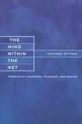 Manfred Spitzer, Manfred (Universitatsklinikum Ulm) Spitzer - The Mind within the Net Models of Learning, Thinking, and Acting