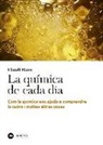 Claudi Mans Teixidó - La química de cada día : com la química ens ajuda a comprendre la cuina i moltes altres coses