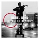 Fritz Kreisler, Paul Rivinius, Daniel Röhn - Daniel Röhn - The Kreisler Story, 1 Audio-CD (Audiolibro)