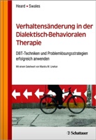 Heidi Heard, Heidi L. Heard, Michaela A Swales, Michaela A. Swales - Verhaltensänderung in der Dialektisch-Behavioralen Therapie