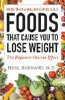 Neal Barnard, Neal M. D. Barnard - Foods That Cause You to Lose Weight