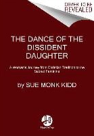 Sue Monk Kidd - The Dance of the Dissident Daughter
