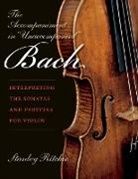 Stanley Ritchie - Accompaniment in 'Unaccompanied' Bach