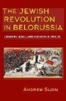Andrew Sloin - Jewish Revolution in Belorussia